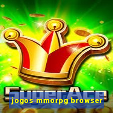 jogos mmorpg browser